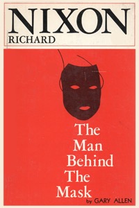 Richard Nixon The Man Behind The Mask