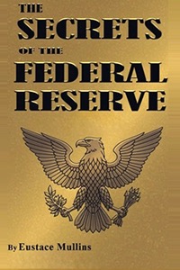 The Secrets of the Federal Reserve